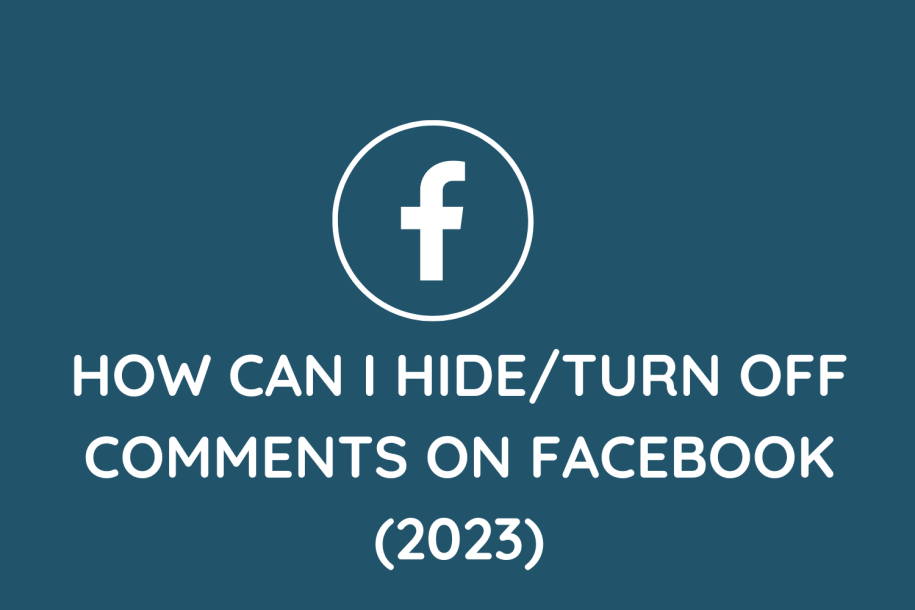 How Can I Hide/Turn Off Comments On Facebook (2023)