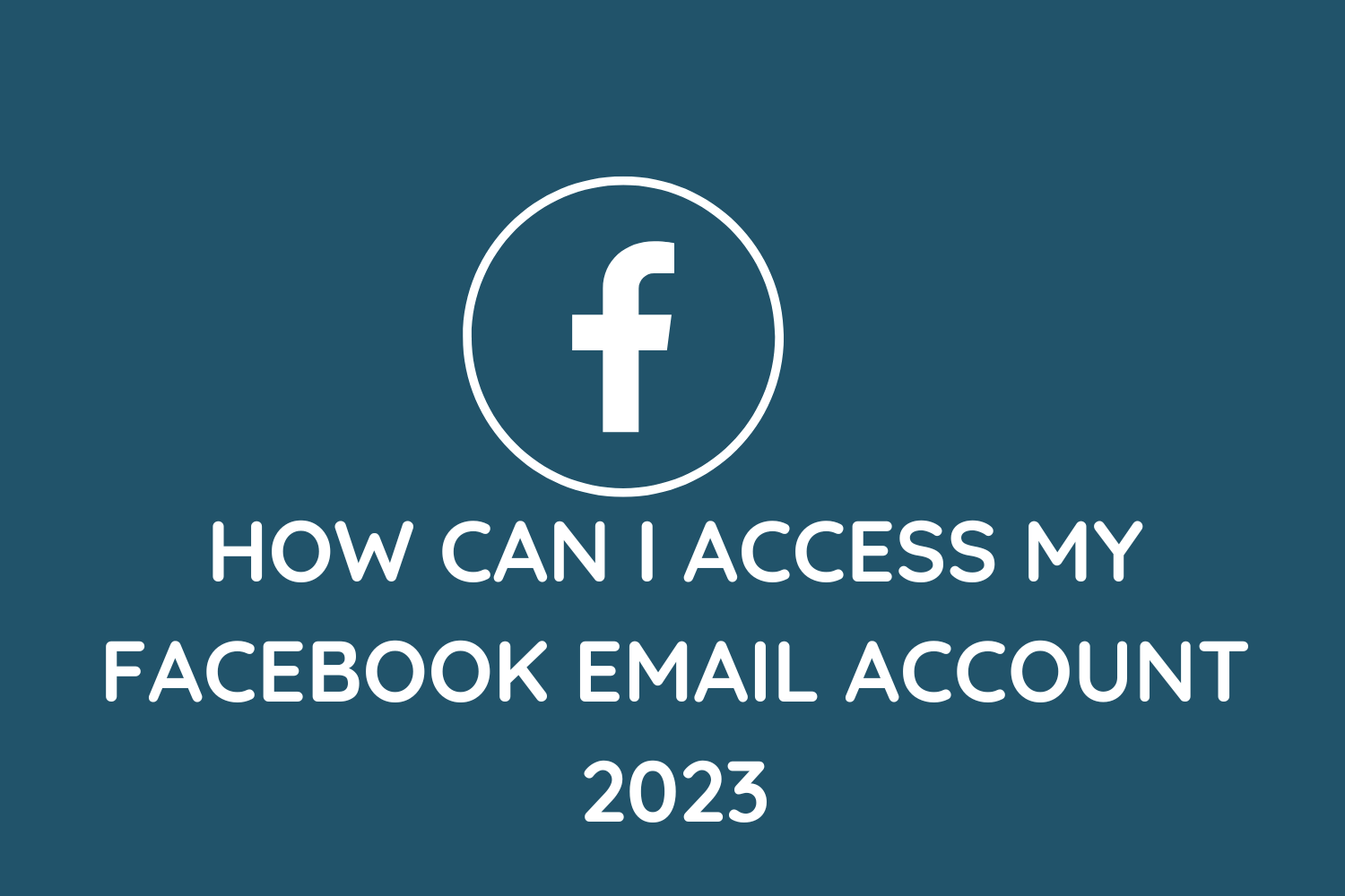 How Can I Access My Facebook Email Account