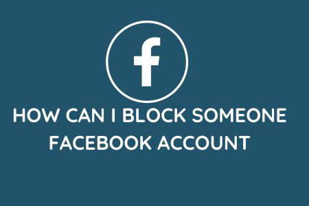 How Can I Block Someone Facebook Account