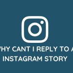 Why Cant I Reply To A Instagram Story